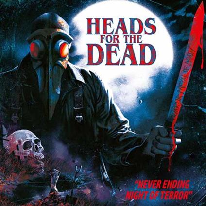 Never Ending Nights Of Terror - CD Audio di Heads for the Dead