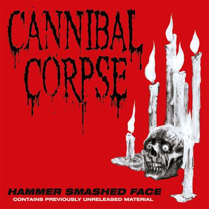 Hammer Smashed Face - CD Audio di Cannibal Corpse