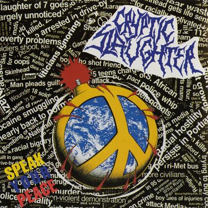 Speak Your Peace - CD Audio di Cryptic Slaughter