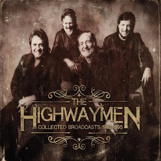 Collected Broadcasts 1992-1995 - CD Audio di Highwaymen