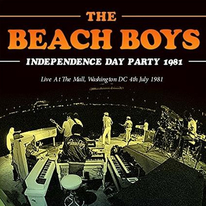 Independence Day Party 1981 (Limited Edition) - Vinile LP di Beach Boys