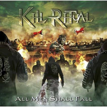 All Men Shall Fall (Digipack) - CD Audio di Kill Ritual
