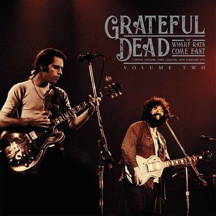 The Wharf Rats Come East vol.2 - Vinile LP di Grateful Dead