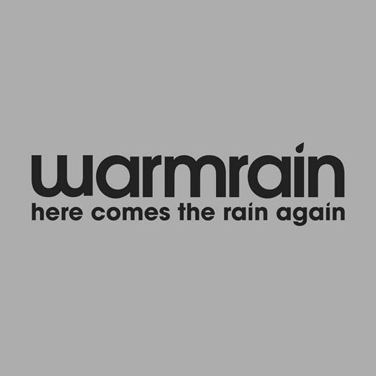 Here Comes the Rain Again - CD Audio Singolo di Warmrain