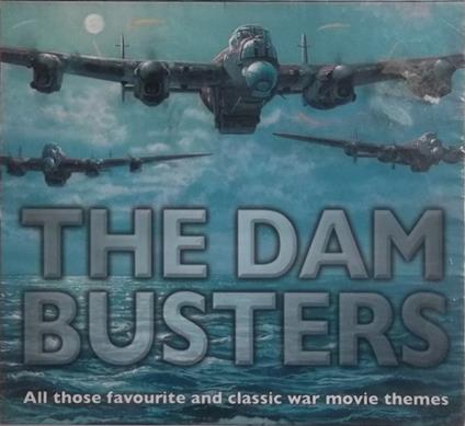 Dambusters (Classical War Movie Themes) - CD Audio