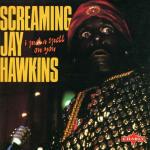 I Put a Spell on You - CD Audio di Screamin Jay Hawkins