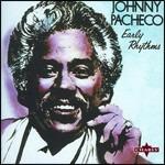 Early Rhythms - CD Audio di Johnny Pacheco