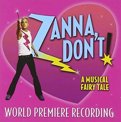 Zanna Don't-A Musical Fairytale (Colonna sonora) (Broadway Cast) - CD Audio