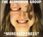 More Happyness - CD Audio di Aluminum Group