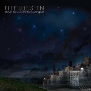 Doubt Becomes the New Addiction - CD Audio di Flee the Seen