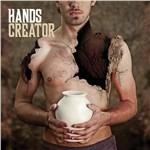 Creator - CD Audio di Hands