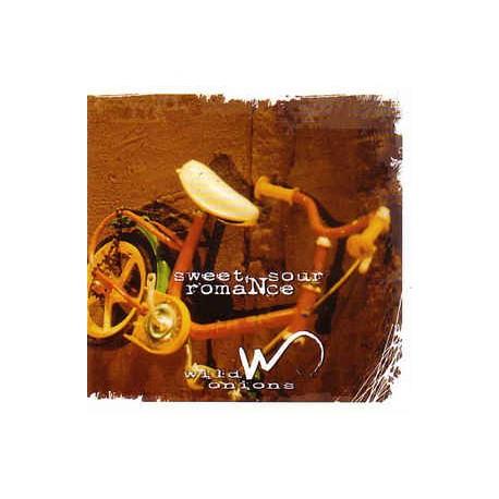 Wild Onions - Sweet 'N Sour Romance - CD Audio