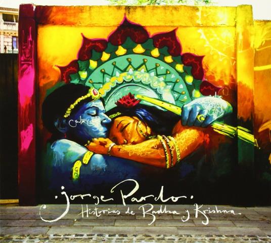 Historias De Radha - CD Audio di Jorge Pardo