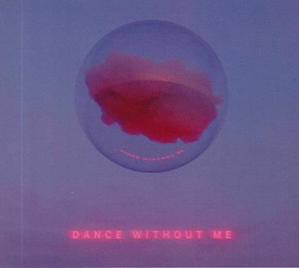 Dance Without Me - CD Audio di Drama