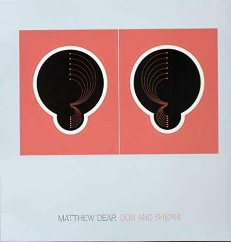 Don & Sherry - Vinile LP di Matthew Dear
