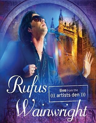 Live From The Artists Den (Blu-ray) - Blu-ray di Rufus Wainwright
