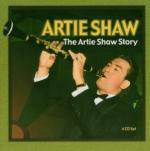 The Artie Shaw Story - CD Audio di Artie Shaw