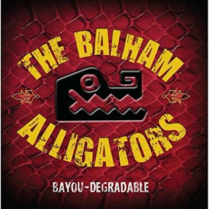 Bayou-Degradable - CD Audio di Balham Alligator