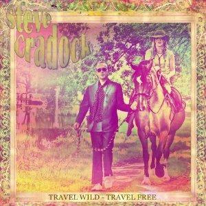 Travel Wild-Travel Free - CD Audio di Steve Cradock
