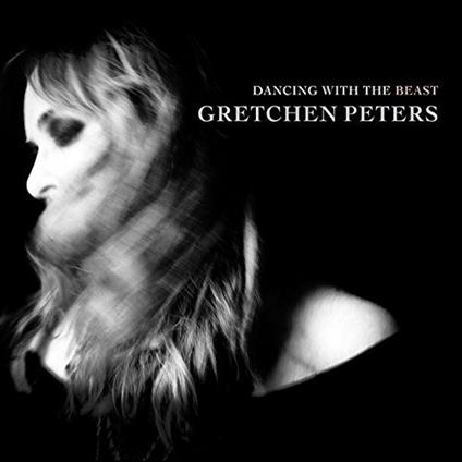 Dancing with the Beast - CD Audio di Gretchen Peters