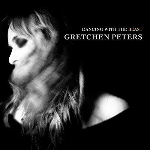 Dancing with the Beast - CD Audio di Gretchen Peters