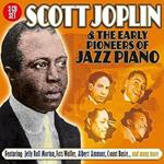 Joplin Scott & Others. Early Pioneers of Jazz Piano