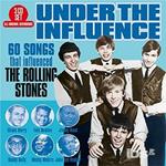 Under The Influence - 60 Songs That Influenced The Rolling Stones