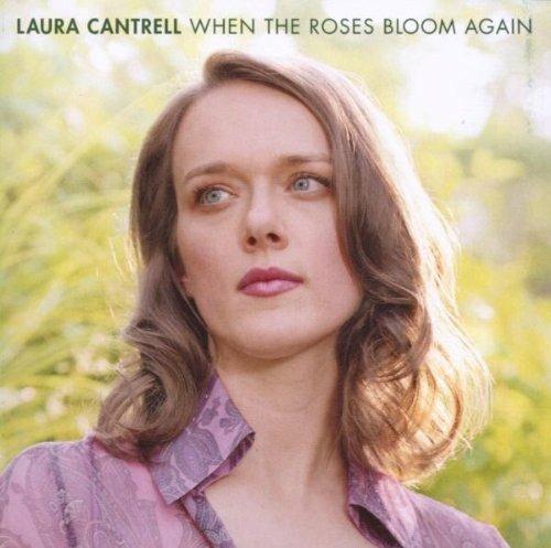 When the Roses Bloom Again - CD Audio di Laura Cantrell