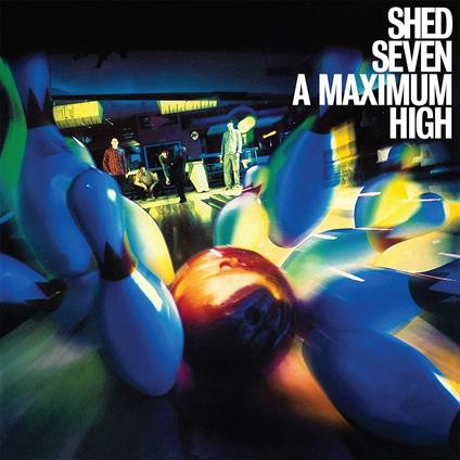 A Maximum High - Vinile LP di Shed Seven