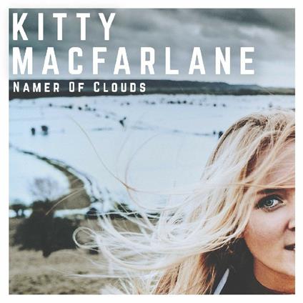 Namer of Clouds - CD Audio di Kitty MacFarlane
