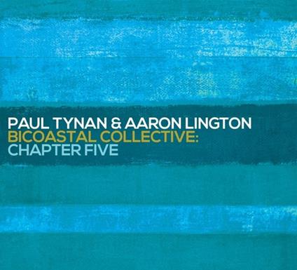 Bicoastal Collective Chapter 5 - CD Audio di Paul Tynan,Aaron Lington