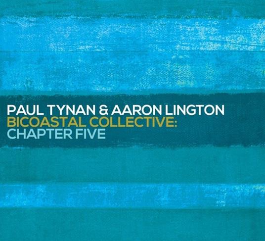 Bicoastal Collective Chapter 5 - CD Audio di Paul Tynan,Aaron Lington
