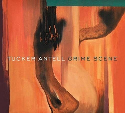 Grime Scene (Digipack) - CD Audio di Tucker Antell