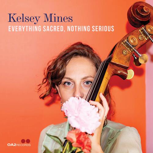 Everything Sacred, Not... - CD Audio di Kelsey Mines
