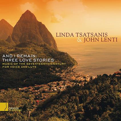 And I Remain. Three Love Stories - CD Audio di Linda-John Lenti Tatsanis