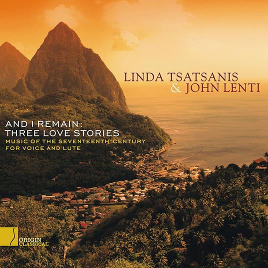 And I Remain. Three Love Stories - CD Audio di Linda-John Lenti Tatsanis
