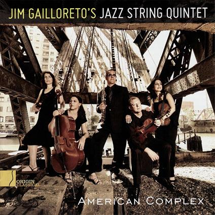 American Complex - CD Audio di Jim Gailloreto