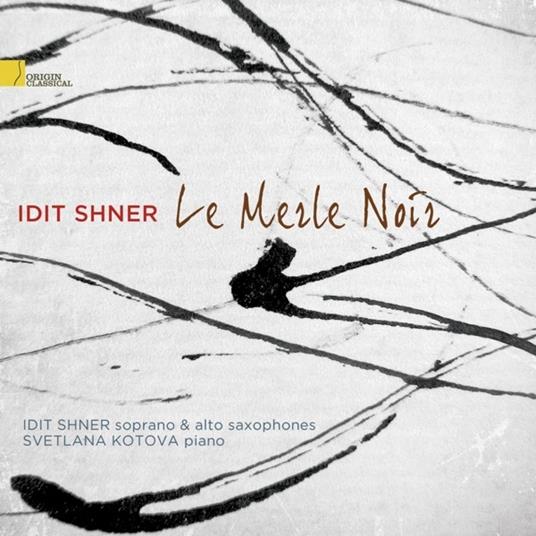 Le merle noir - CD Audio di Idit Shner