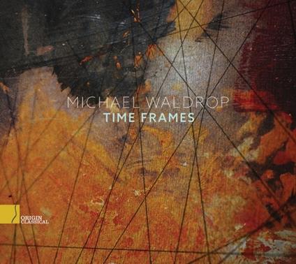 Time Frames - CD Audio di Michael Waldrop