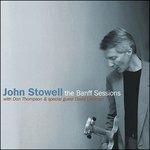 Banff Sessions - CD Audio di John Stowell