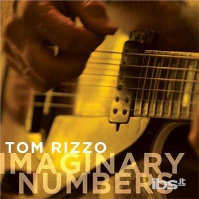 Imaginary Numbers - CD Audio di Tom Rizzo