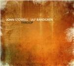 Throop - CD Audio di John & Ulf Bandgren Stowell
