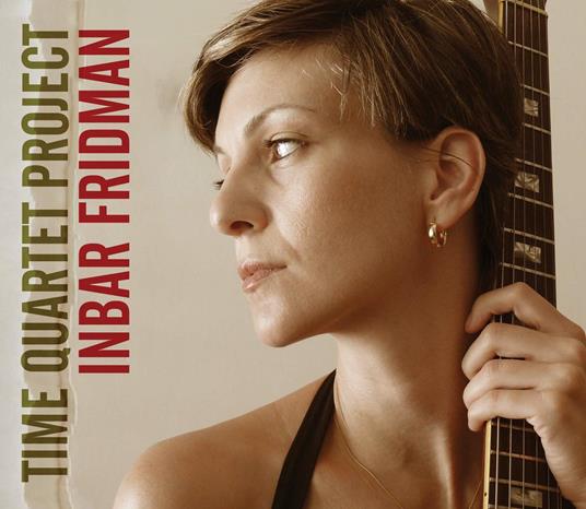 Time Quartet Project - CD Audio di Inbar Fridman