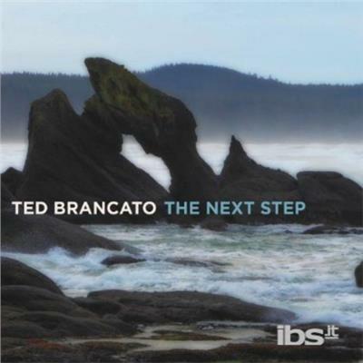 Next Step - CD Audio di Ted Brancato