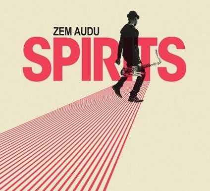 Spirits - CD Audio di Zem Audu