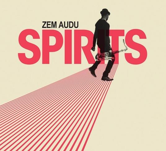 Spirits - CD Audio di Zem Audu