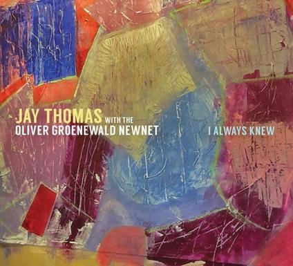 I Always Knew (Digipack) - CD Audio di Jay Thomas