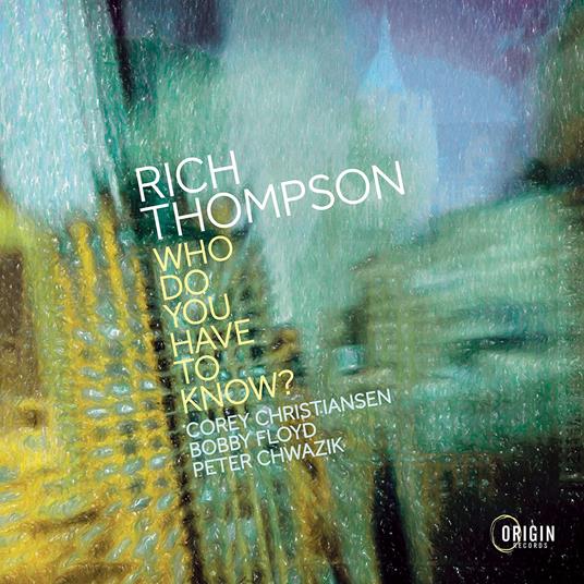 Who Do You Have To Know? - CD Audio di Rich Thompson