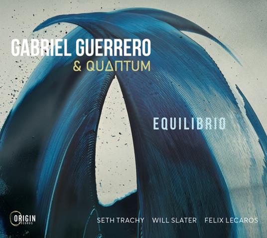 Equilibrio - CD Audio di Quantum,Gabriel Guerrero