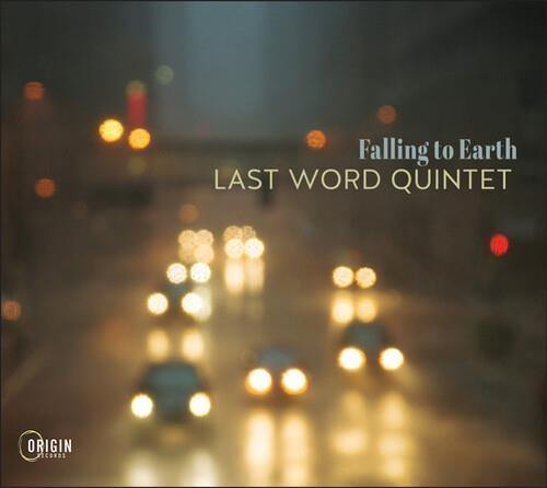 Falling To Earth - CD Audio di Last Word Quintet